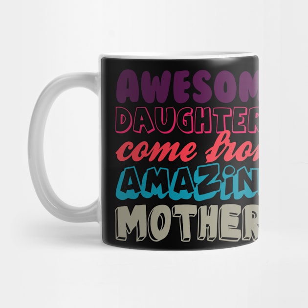 Awesome daughters from amazing mothers by LaurieAndrew